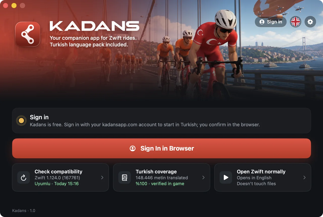 The Kadans main window: the sign-in card, the "Sign In in Browser" button, and cards for compatibility, Turkish coverage and opening Zwift normally
